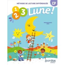 1, 2, 3 lune ! Méthode de lecture différenciée, CP : programmes 2024 Jean-Claude Seguy, Bénédicte Gastellu, Audrey Luscher Bordas