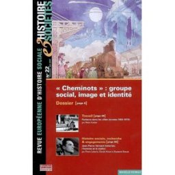 Histoire & sociétés, n° 22. Cheminots : groupe social, image et identité Alternatives économiques