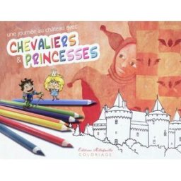 Une journée au château avec chevaliers et princesses : coloriage Christine Corniolo-Baillot, Elisabeth Piquet Millefeuille