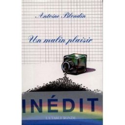 Un Malin plaisir Antoine Blondin La Table ronde
