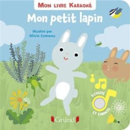 Mon petit lapin Olivia Cosneau Gründ