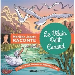 Le vilain petit canard Marlène Jobert Glénat Jeunesse