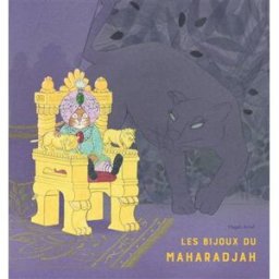Les bijoux du maharadjah Magali Arnal Ecole des loisirs