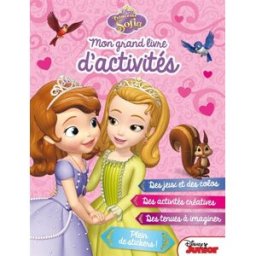 Princesse Sofia : mon grand livre d'activités : des jeux et des coloriages, des activités créatives, Walt Disney company Hachette jeunesse-Disney