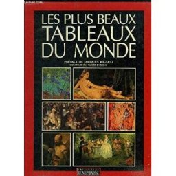 Les Plus beaux tableaux du monde collectif Ed. du Montparnasse