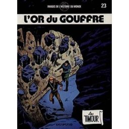 Images de l'histoire du monde, les Timour. Vol. 23. L'Or du gouffre Sirius Dupuis