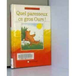 Quel paresseux ce gros ours Max Velthuĳs Calligram