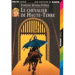 Le chevalier de Haute-Terre Evelyne Brisou-Pellen Gallimard-Jeunesse