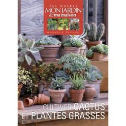 Cultiver cactus et plantes grasses collectif Glénat