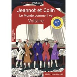 Jeannot et Colin. Le monde comme il va : nouveaux programmes, cycle 4 Voltaire Belin éducation, Gallimard
