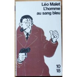 L'homme au sang bleu Léo Malet 10-18
