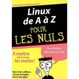 Linux de A à Z pour les nuls Korry Douglas, Dee-Ann LeBlanc, Susan Douglas First interactive