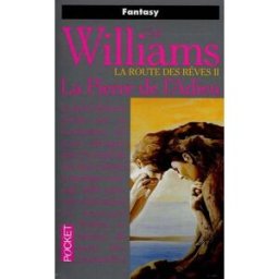 La route des rêves. Vol. 2. La pierre de l'adieu Tad Williams Pocket