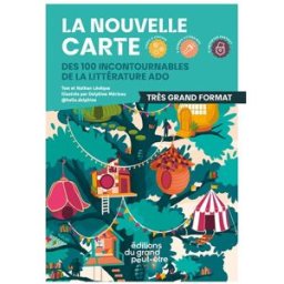 La nouvelle carte des 100 incontournables de la littérature ado Tom Lévêque, Nathan Lévêque Editions du Grand Peut-Etre