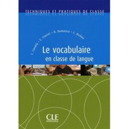 Le vocabulaire en classe de langue richou, claude CLE international