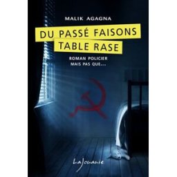 Du passé faisons table rase Malik Agagna Lajouanie