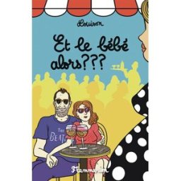 Et le bébé alors ??? Louison Flammarion