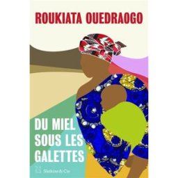 Du miel sous les galettes Roukiata Ouedraogo Slatkine & Cie