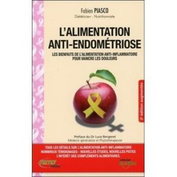 L'alimentation anti-endométriose : les bienfaits de l'alimentation anti-inflammatoire pour vaincre l Fabien Piasco Testez