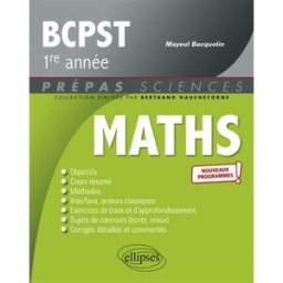 Maths, BCPST 1re année : nouveaux programmes Mayeul Bacquelin Ellipses