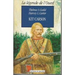 Kit Carson Thelma S. Guild, Harvey L. Carter Rocher