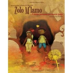 Zolo m'lamo : 24 histoires gourmandes pour découvrir Mayotte La Dinette Coccinelle édition