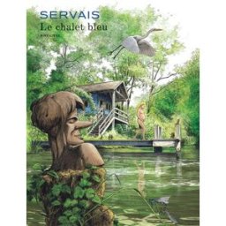 Le chalet bleu Jean-Claude Servais Dupuis