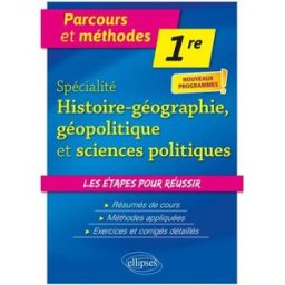 Spécialité histoire géographie, géopolitique et sciences politiques 1re : nouveaux programmes ! Flore Gallois Ellipses
