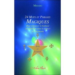 24 mots et phrases magiques : pour retrouver le bonheur au quotidien dans le respect et l'harmonie : Midaho Arbre fleuri
