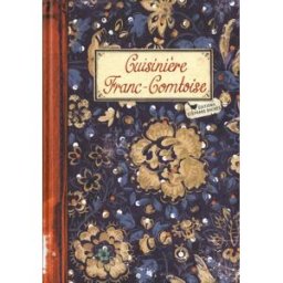 Cuisinière franc-comtoise Sonia Ezgulian Les Cuisinières