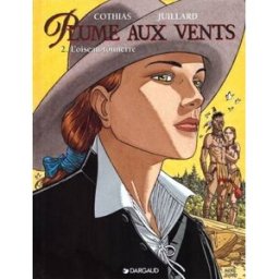 Plume aux vents. Vol. 2. L'oiseau-tonnerre Patrick Cothias, André Juillard Dargaud
