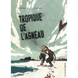 Tropique de l'agneau Mk. Deville, Philippe Nicloux les Enfants rouges