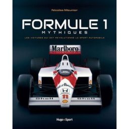 Formule 1 mythiques : les voitures qui ont révolutionné le sport automobile Nicolas Meunier Hugo Image