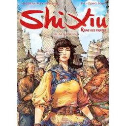Shi Xiu : reine des pirates. Vol. 2. Alliances Nicolas Meylaender, Qingsong Wu les Ed. Fei