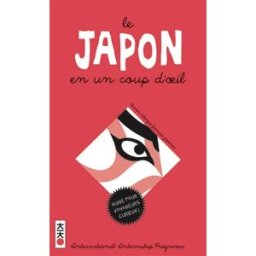 Le Japon en un coup d'oeil : comprendre le Japon : dictionnaire illustré International internship programs Kana
