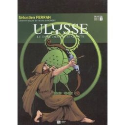 Ulysse. Vol. 3. Le duel des prétendants Sébastien Ferran EP Emmanuel Proust éditions