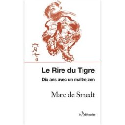 Le rire du tigre : dix ans avec un maître zen Marc de Smedt Le Relié
