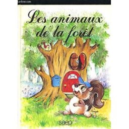 Les Animaux de la forêt d. klethi SAEP