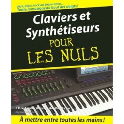 Claviers et synthétiseurs pour les nuls Christophe Martin de Montagu First Editions