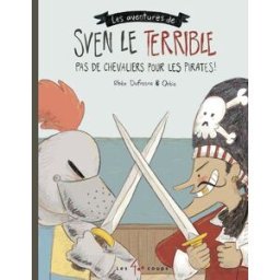 Pas de chevaliers pour les pirates ! 3 Rhéa Dufresne Editions les 400 coups