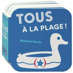 Tous à la plage ! Martine Perrin Ed. des Grandes personnes