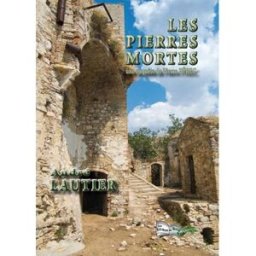 Les pierres mortes : une enquête de Pierre Pérec André Lautier Les Editions du Bord du Lot
