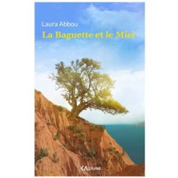 La baguette et le miel Laura Abbou Kaplume