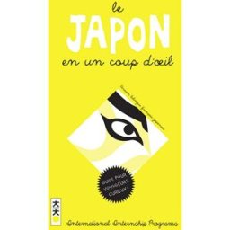 Le Japon en un coup d'oeil : comprendre le Japon : dictionnaire illustré International internship programs Kana
