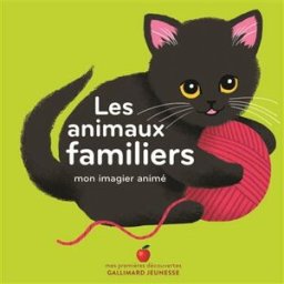 Les animaux familiers : mon imagier animé Amélie Falière Gallimard-Jeunesse