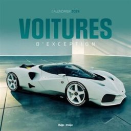 Calendrier mural Voitures d'exception 2026 Collectif Hugo Image