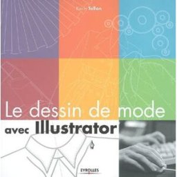 Le dessin de mode avec Illustrator Kevin Tallon Eyrolles