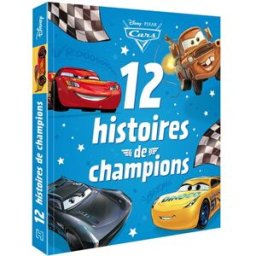 Cars : 12 histoires de champions Disney.Pixar Hachette jeunesse-Disney
