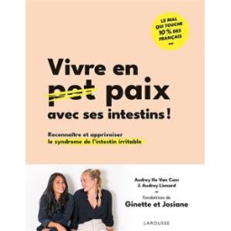Vivre en paix avec ses intestins ! : reconnaître et apprivoiser le syndrome de l'intestin irritable Audrey Ho Van Cam, Audrey Lienard Larousse