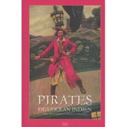 Pirates de l'océan Indien : deux siècles de piraterie à La Réunion et à Madagascar Ovington, Jean Feuille songe